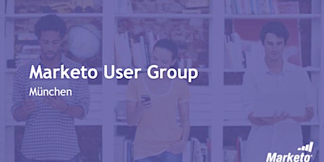 Hauptbild für Marketo User Group - München 26. Juli 2018