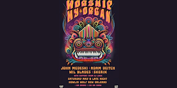 Worship My Organ ft John Medeski, Adam Deitch, & Skerik with  DJ Logic