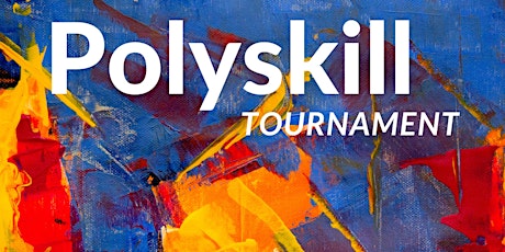 Polyskill Tournament, March 25