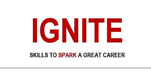 Primaire afbeelding van IGNITE: Skills to Spark a Great Career (July Launch)