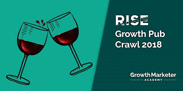 Rise Conference Night Pub Crawl 2018 for Growth Marketers