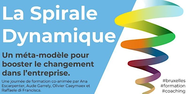 La Spirale Dynamique, un méta-modèle pour favoriser le changement dans l'entreprise