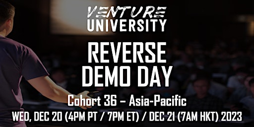 Venture University - REVERSE DEMO DAY - Cohort 36 - Asia-Pacific primary image