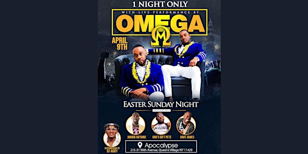 1 Night ONLY - OMEGA featuring: God'sGift + Dave James +Junior Antoine