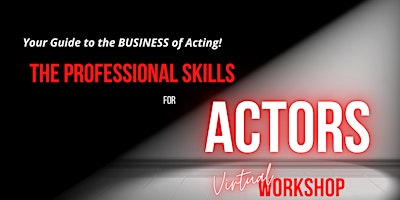 Imagen principal de The Professional Skills for Actors (Virtual) Workshop