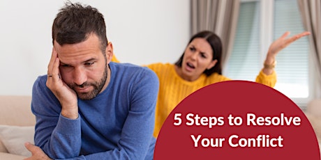 5 Steps to Resolve Your Conflict