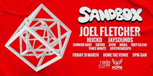 Sandbox ft. Joel Fletcher, HIJCKD & JaySounds