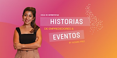 Historias de emprendedores & eventos