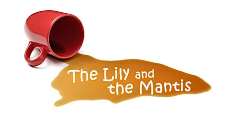 The Lily and the Mantis