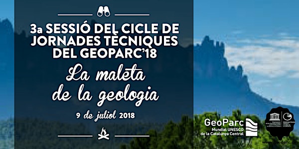 GS3 - CICLE DE JORNADES TÈCNIQUES DEL GEOPARC 2018: "La maleta de la geolog...