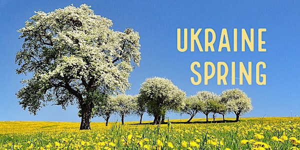 Ukraine Spring - A benefit for World Central Kitchen Ukraine