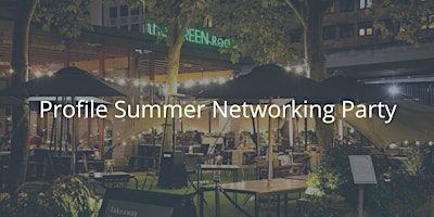 Image principale de Profile Summer Networking Party 2024