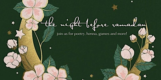 the night before ramadan - games|henna|open mic