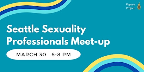 Seattle Sexuality Professionals Meet-up