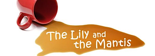 Imagen de colección para  The Lily and the Mantis by J. Myles Hesse