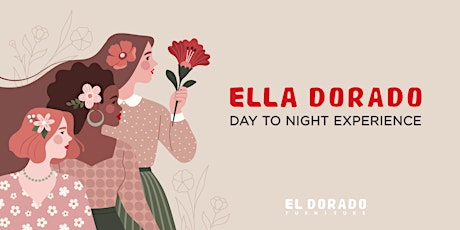 Ella Dorado: Day to Night Experience