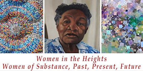 OPENING: Women in the Heights: Women of Substance, Past, Present, Future primary image