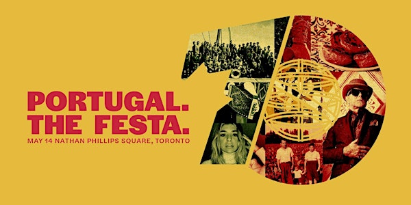 Portugal the Festa—celebrating 70 Years of Portuguese immigration to Canada