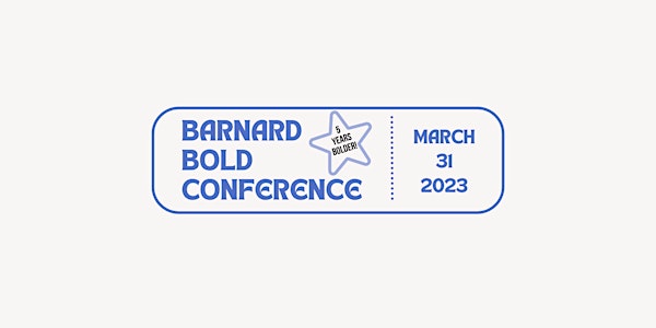 2023 Barnard Bold Conference