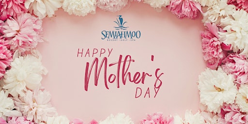 Semiahmoo Resort: Mothers Day Brunch 10AM Seating