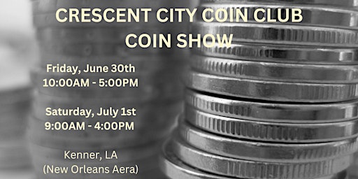 Crescent City Coin Club Coin Show primary image