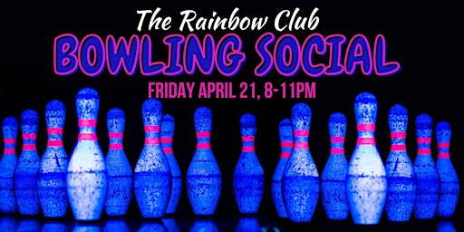 The Rainbow Club Bowling Social