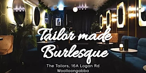 Tailor made Burlesque