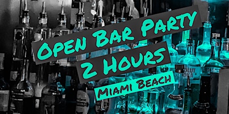 OPEN BAR w/ UNLIMITED DRINKS for 2 HOURS in Miami Beach then party til 5am! primary image