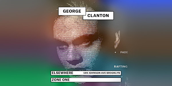 George Clanton, FADE (Single Release), Rafting @ Elsewhere (Zone One)
