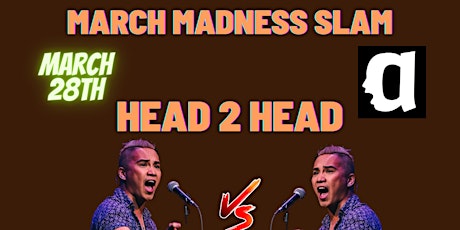 APS Presents: MARCH MADNESS HEAD 2 HEAD SLAM Hosted by Jomar Valentin