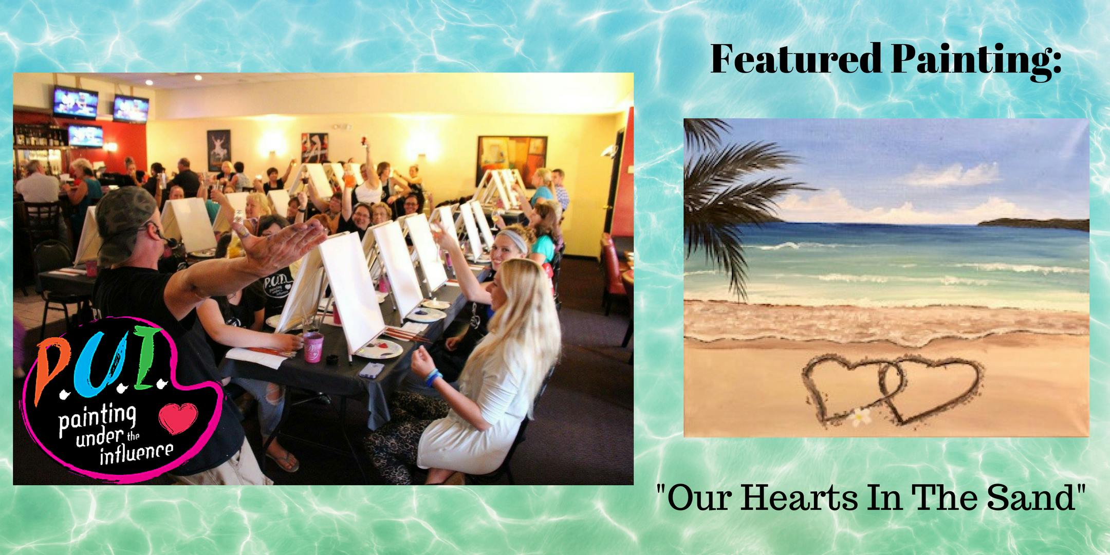 Painting Under the Influence-Our Hearts In the Sand at Stonewood Tavern Peabody