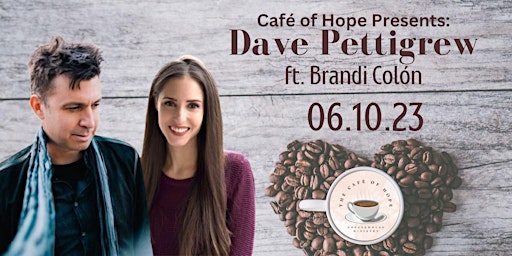 Dave Pettigrew @ Café of Hope (ft. Brandi Colón) primary image