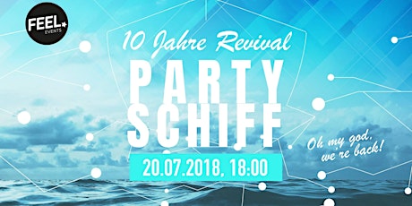 Hauptbild für 10 Jahre FEEL-Events Party Schiff