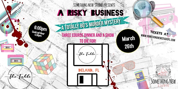 A Risky Business - A Totally 80's Murder Mystery Dinner Event
