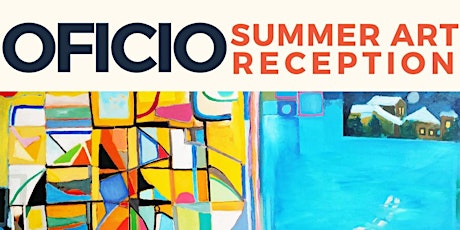 Oficio Summer 2018 Art Reception primary image