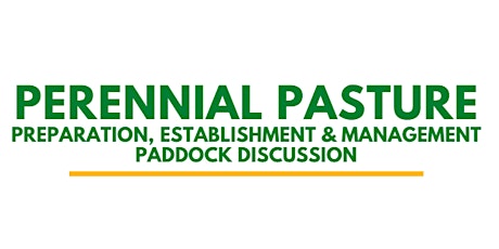 Hauptbild für Perennial Pasture Paddock Discussion: Establishment & Management