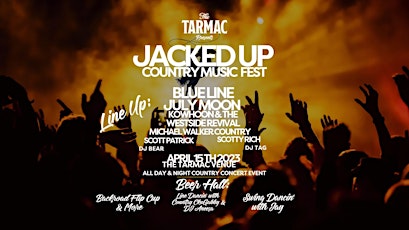 Jacked Up Country Music Fest  General Admission