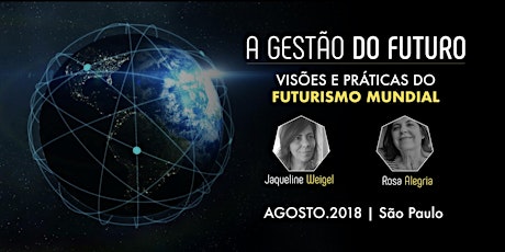 Imagem principal do evento SÃO PAULO - WORKSHOP INTERNACIONAL - A Gestão do Futuro - Visões e Práticas do Futurismo Mundial 