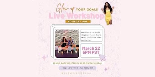 Glow up your Goals Workshop: Manifest and Plan out your Q2 Goals