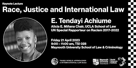 Keynote Lecture: E. Tendayi Achiume - ‘Race, Justice and International Law’