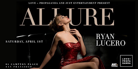 Allure feat. Ryan Lucero at Love + Propaganda