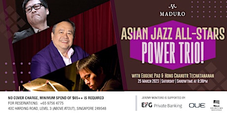 Jazz: All-Stars Power Trio ft. Jeremy Monteiro, Eugene Pao & Hong Chanutr T