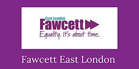 Fawcett East London bi-monthly meeting - April