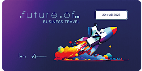 Future Of Business Travel 2023