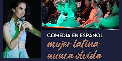 Mujer latina nunca olvida - Comedia en español
