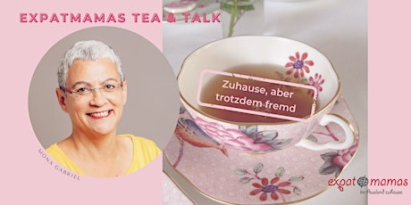 Expatmamas Tea & Talk: Zuhause, aber trotzdem fremd - Rückkehr gestalten