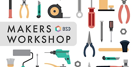 BSD Makers Workshop (Age 8-17) primary image