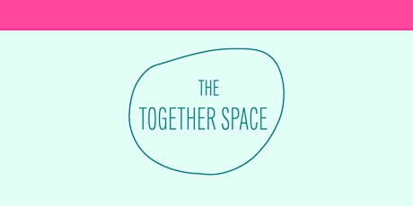 The Together Space Easter Holiday 2nd April Event