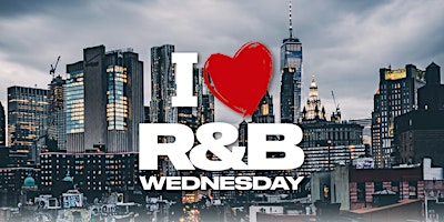 Primaire afbeelding van I Love R&B Wednesday
