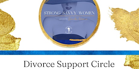 Imagen principal de Divorce Support Circle - Hosted by Strong Savvy Women